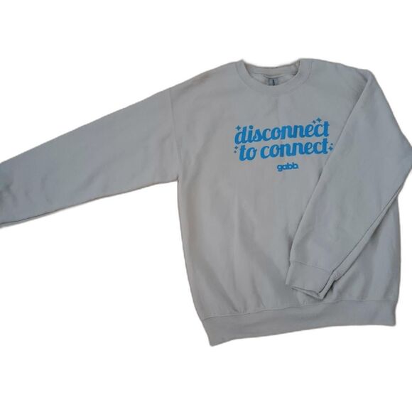 Sweatshirt "disconnect to connect"  size small - Picture 1 of 7